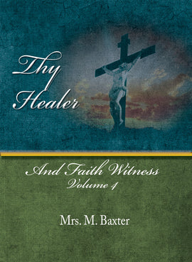 Thy Healer Vol. 4 - Mrs Baxter - ebook