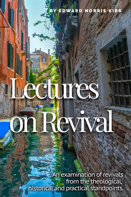 Lectures on Revivals - Edward Norris Kirk - ebook