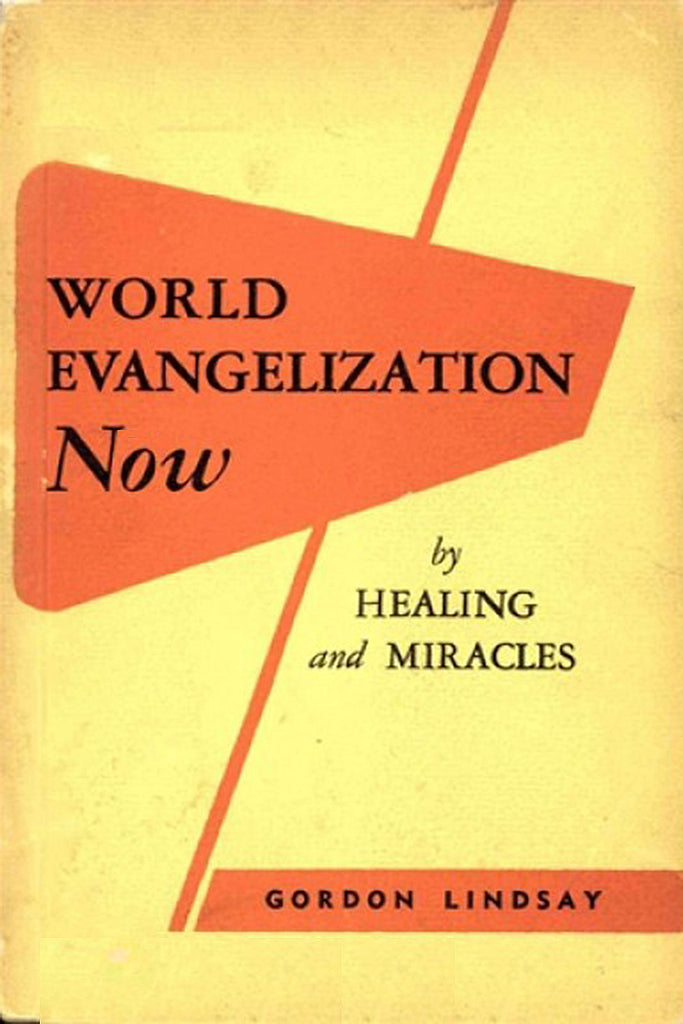 World Evangelisation Now - Gordon Lindsay - eBook