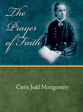 The Prayer of Faith - Carrie Judd Montgomery - eBook