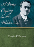 A Voice Crying in the Wilderness - Charles F. Parham - eBook