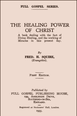The Healing Power of Christ - Fred Squire - ebook