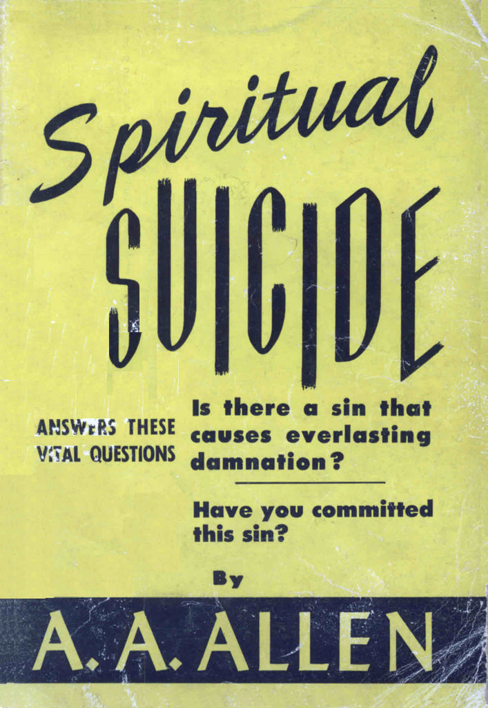 Spiritual Suicide - A. A. Allen - eBook