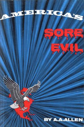 America's Sore Evil - A. A. Allen - eBook