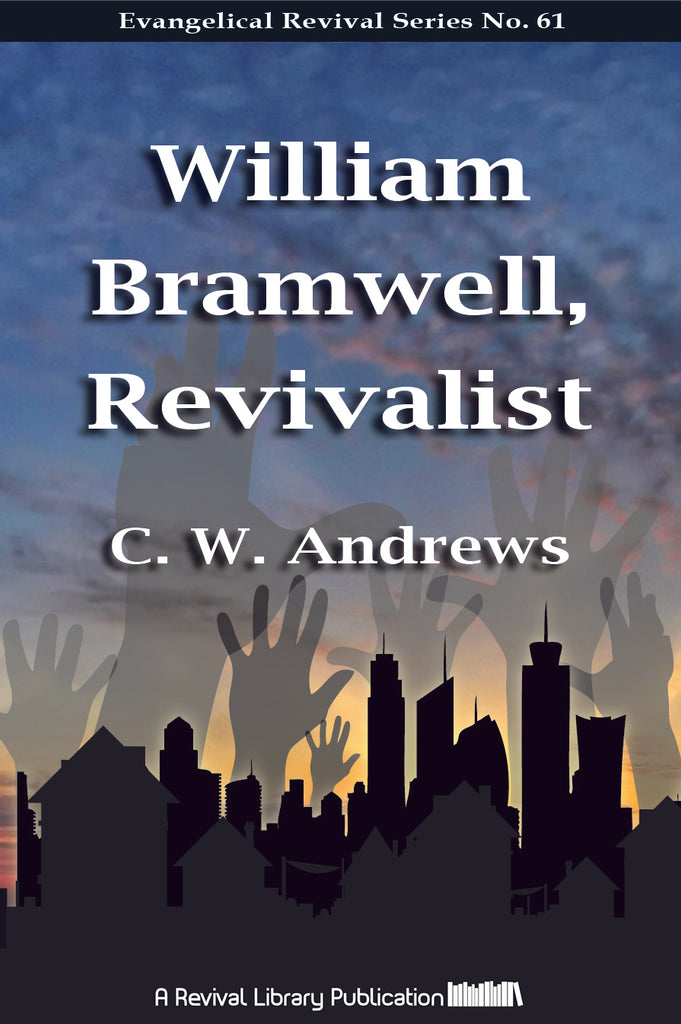 William Bramwell, Revivalist - C. W. Andrews - ebook