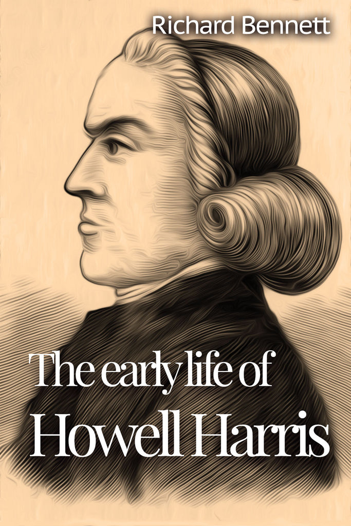 Richard Bennett - The Early Life of Howell Harris - ebook