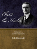 Christ the Healer - F. F. Bosworth - eBook