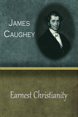 Earnest Christianity - James Caughey - ebook