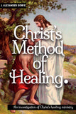 Christ's Method of Healing - John Alexander Dowie - ebook