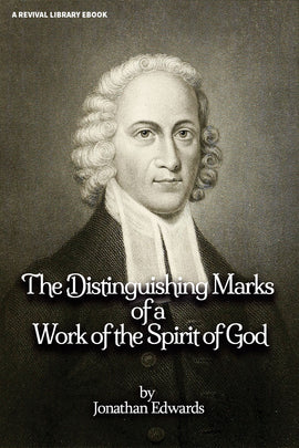 The Distinguishing Marks of a Work of the Spirit of God - Jonathan Edwards - ebook