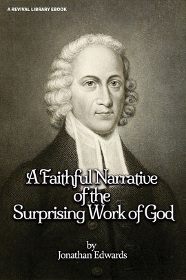 A Faithful Narrative of the Surprising Work of God - Jonathan Edwards - ebook