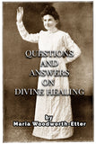 Questions and Answers on Divine Healing - Maria B. Woodworth-Etter - ebook
