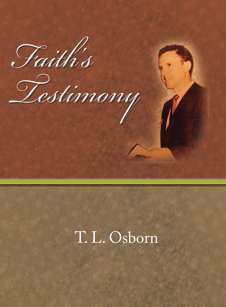 Faith's Testimony - T. L Osborn - eBook