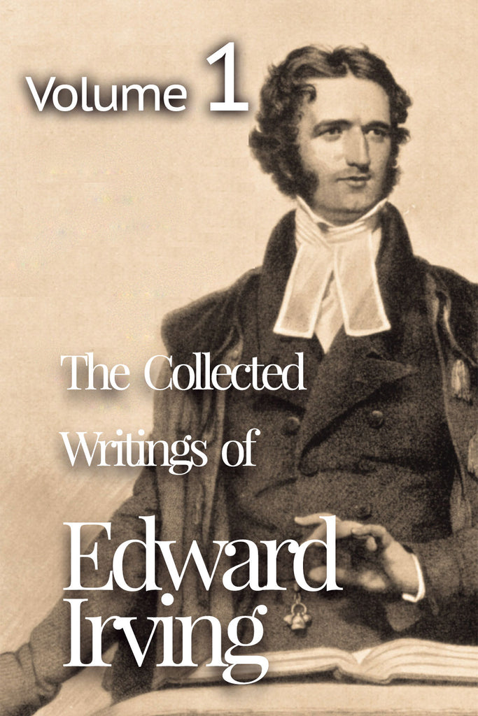 The Collected Writings of of Edward Irving Vol 1 - Edward Irving - ebook