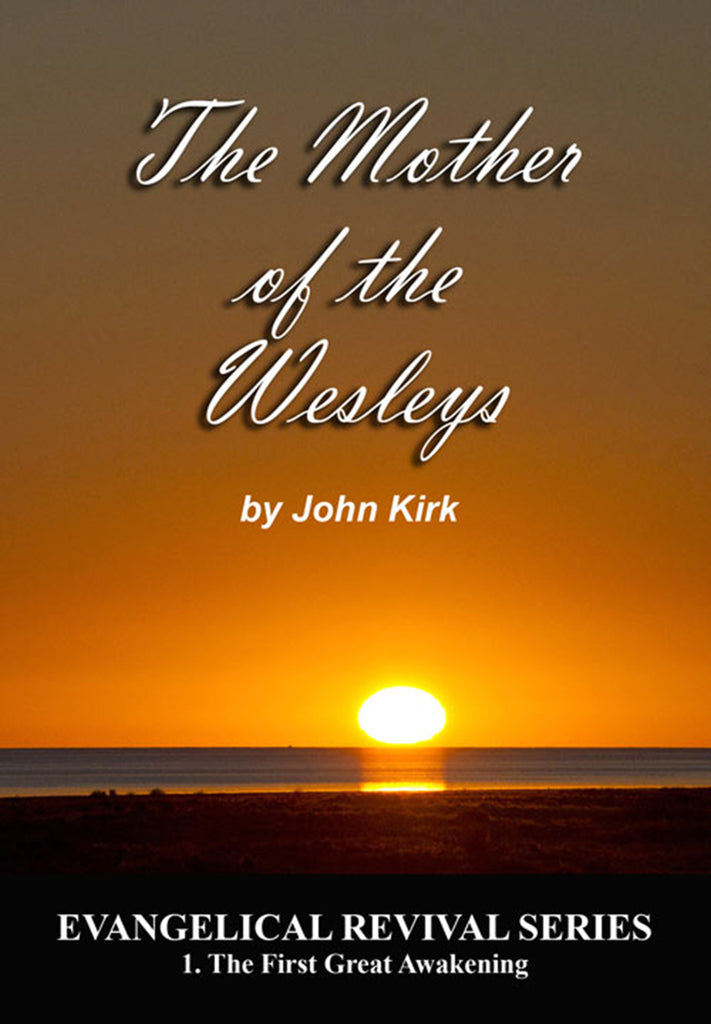 The Mother of the Wesleys - John Kirk - eBook