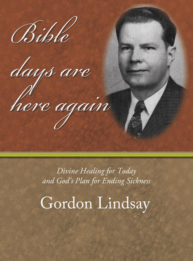 Bible Days Are Here Again - Gordon Lindsay - eBook