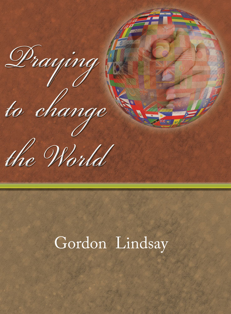 Praying To Change The World V1_V2 - Gordon Lindsay - eBook