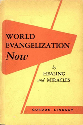 World Evangelisation Now - Gordon Lindsay - eBook