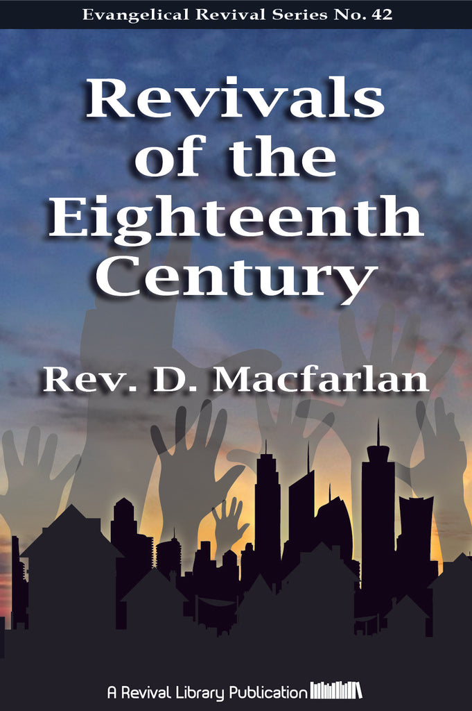 The Revivals of the Eighteenth Century, Particularly at Cambuslang - D. Macfarlan - ebook
