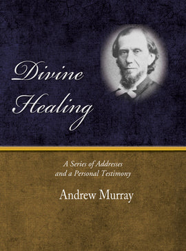 Divine Healing - Andrew Murray - eBook