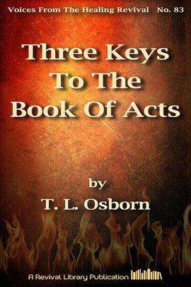 Three Keys to the Book of Acts - T. L Osborn - eBook