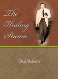 The Healing Stream - Oral Roberts - eBook