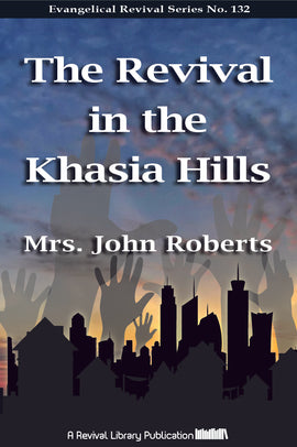 Revival in the Khassia Hills - Mrs. J Roberts - eBook
