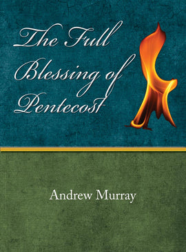 The Full Blessing of Pentecost - Andrew Murray - eBook