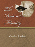 The Pentecostal Ministry - Gordon Lindsay - eBook