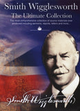 Smith Wigglesworth - The Ultimate Collection